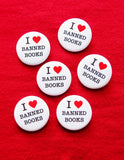 I LOVE BANNED BOOKS <br> Pinback Button