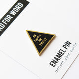 IN DOGS WE TRUST <br> Enamel Pin