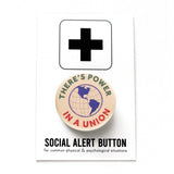 There is Power In a Union Pinback Button