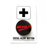 round black 1.25" pinback button that reads REVOLT! in thick red type. Button is on a Social Alert Button backing card card.