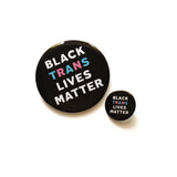 BLACK TRANS LIVES MATTER <br> BLM Pinback Button