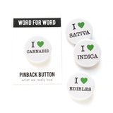 I LOVE EDIBLES <br> Pinback Button