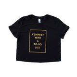 FEMINIST WITH A TO-DO Crop Top