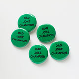 DAD JOKE CHAMPION <br> Pinback Button
