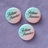 FELINE FANCIER <br> Pinback Button