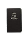 OFF THE RECORD <br> Pocket Notebook