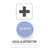 SOBER <br> Pinback Button