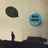 SAD SACK <br> Pinback Button